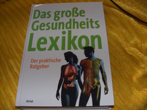 Das Lexikon der Gesundheit der praktische Ratgeber