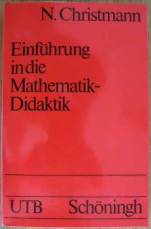 Einführung in die Mathematik-Didaktik - UTB 595