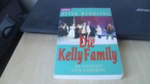 gebrauchtes Buch – Peter Wendling – Die Kelly Family