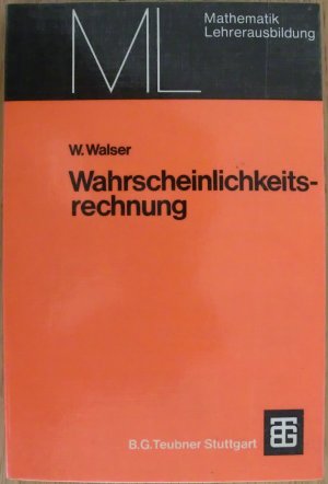 gebrauchtes Buch – Willi Walser – Wahrscheinlichkeitsrechnung - Mathematik Lehrerausbildung