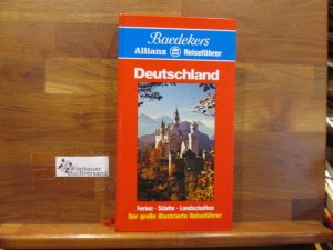 gebrauchtes Buch – Arnold, Rosemarie  – Deutschland, die Bundesrepublik : [Ferien, Städte, Landschaften ; d. grosse ill. Reiseführer. Textbeitr.: Rosemarie Arnold ... Bearb.: Baedeker-Red.] / Baedekers Allianz-Reiseführer