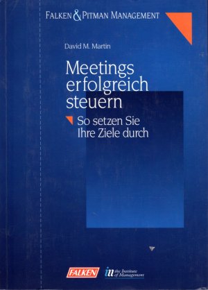 gebrauchtes Buch – Martin, David M – Meetings erfolgreich steuern