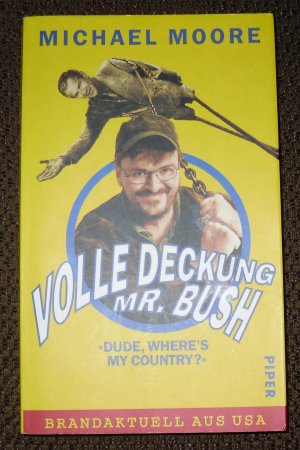 gebrauchtes Buch – Michael Moore – Volle Deckung, Mr. Bush