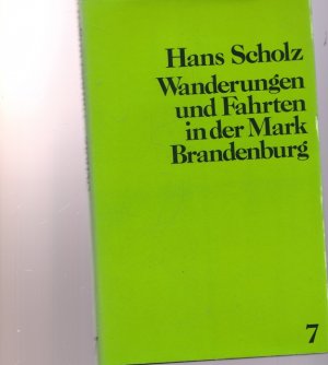 Wanderungen und Fahrten in der Mark Brandenburg. 7. ( MIT SIGNATUR des Verfassers).