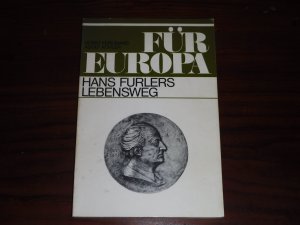 gebrauchtes Buch – Ferdinand, Horst; Kohler – Für Europa. - Hans Furlers Lebensweg