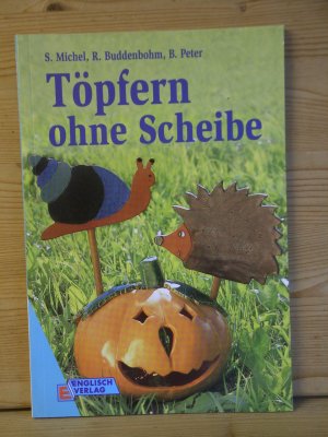 "Töpfern ohne Scheibe"