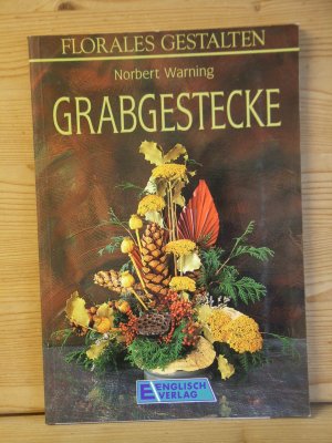 "Grabgestecke" Florales gestalten