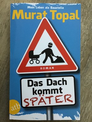 gebrauchtes Buch – Murat Topal – Das Dach kommt später