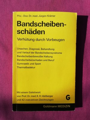 Bandscheibenschäden. Verhütung durch Vorbeugen. Ursachen, Diagnosen, Behandlung und Verlauf der Bandscheibensyndrome. Bandscheibenschaden und Beruf. Gymnastik und Sport. Thermalbadekur