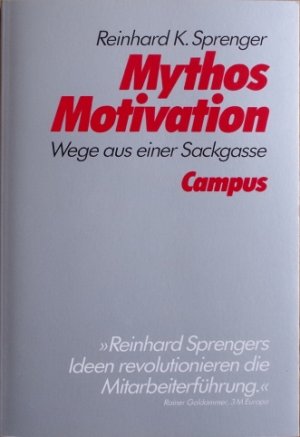 Mythos Motivation - Wege aus einer Sackgasse