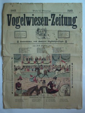 Vogelwiesen-Zeitung 1889. Humoristisches reich illustrirtes Vogelwiesen-Organ