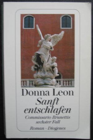 gebrauchtes Buch – Donna Leon – Sanft entschlafen - Commissario Brunettis sechster Fall