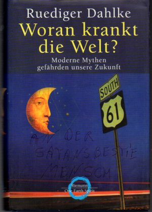 gebrauchtes Buch – Ruediger Dahlke – Woran krankt die Welt?