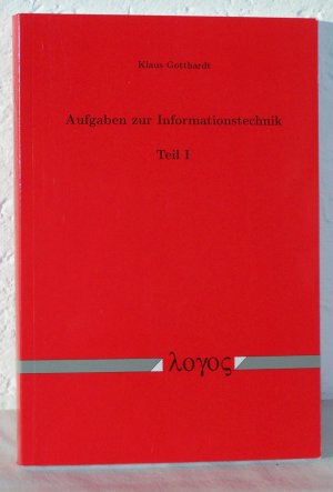 gebrauchtes Buch – Klaus Gotthardt – Aufgaben zur Informationstechnik - Teil I