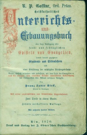 Goffine, R.P. ; Glaubens und Sittenlehre , Kirchengebräuche.