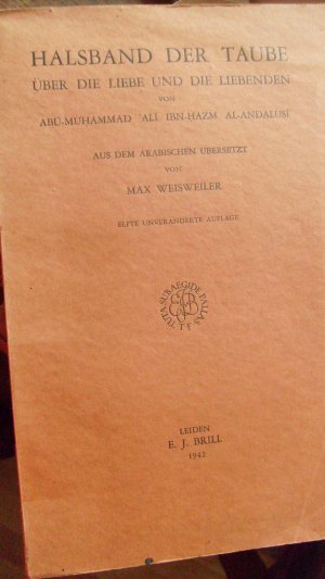 Halsband der Taube. Über die Liebe und die Liebenden. Aus dem Arabischen Übers. von Max Weisweiler.