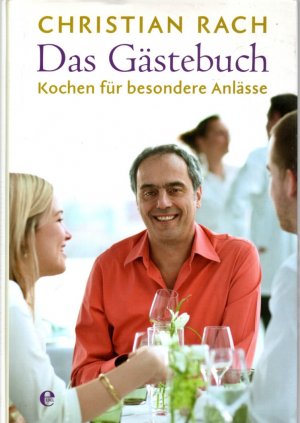 gebrauchtes Buch – Christian Rach – Das Gästebuch: Kochen für besondere Anlässe