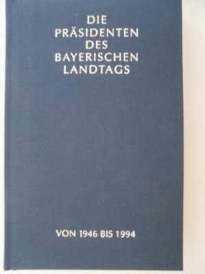 Die Präsidenten des Bayerischen Landtags von 1946 bis 1994