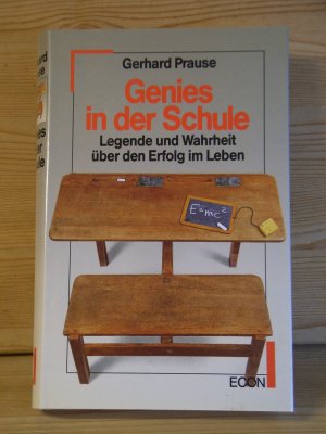 "genies in der schule" legende und wahrheit über den erfolg im leben