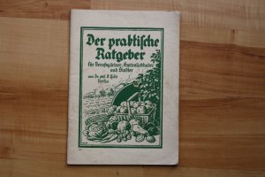 Der praktische Ratgeber für Berufsgärtner, Gartenliebhaber und Siedler