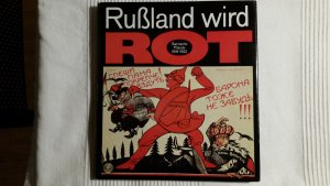 Rußland wird rot Satirische Plakate 1918-1922