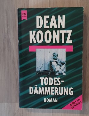 gebrauchtes Buch – Koontz, Dean R – Todesdämmerung