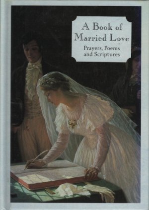 A Book os Married Love - Prayers, Poems and Scriptures