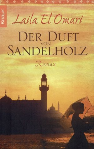 gebrauchtes Buch – El Omari – Der Duft von Sandelholz / 2007 Roman