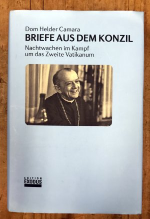 gebrauchtes Buch – Camara, Dom Helder – Briefe aus dem Konzil - Nachtwachen im Kampf um das Zweite Vatikanum