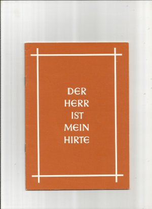 Der Herr ist mein Hirte, Bibelstunden über den 23. Psalm, Heinrich Müller