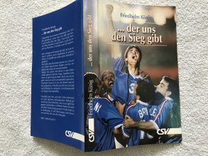 gebrauchtes Buch – Friedhelm König – Der uns den Sieg gibt