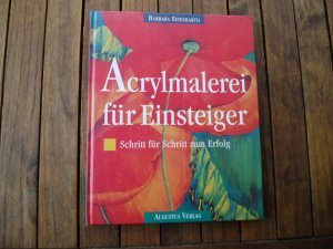 Acrylmalerei für Einsteiger. Schritt für Schritt zum Erfolg