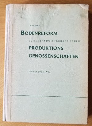 antiquarisches Buch – Heinz Döring – Von der Bodenreform zu den Landwirtschaftlichen Produktionsgenossenschaften - Erläuterung und Kommentierung des neuen Agrarrechtes