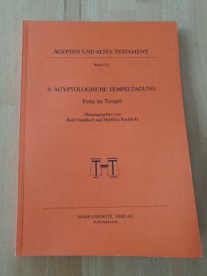 4. Ägyptologische Tempeltagung. Feste im Tempel.