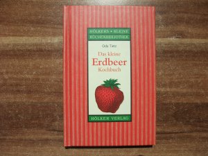 Das kleine Erdbeer-Kochbuch