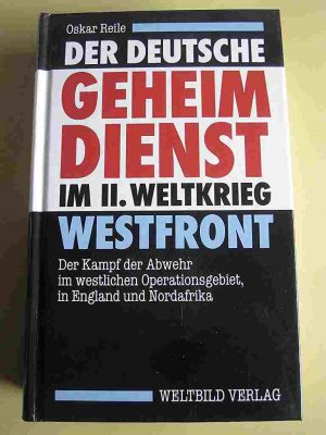 gebrauchtes Buch – Oskar Reile – Der Deutsche Geheimdienst im II. Weltkrieg