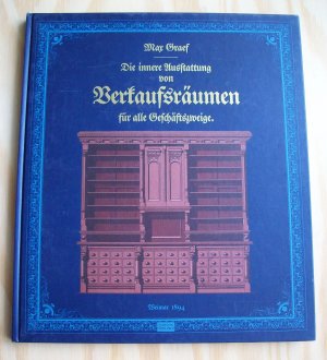 gebrauchtes Buch – Max Graef – Die innere Ausstattung von Verkaufsräumen für alle Geschäftszweige.