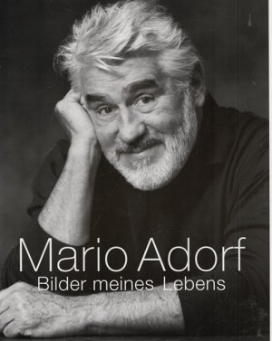 Bilder meines Lebens. ( mit Widmung des Verfassers). Mit Textbeiträgen von Mario Adorf, Peter Berling, Helmut Dietl, u.a.