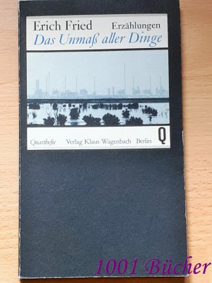 gebrauchtes Buch – Erich Fried – Das Unmaß aller Dinge ~ Fünfunddreißig Erzählungen