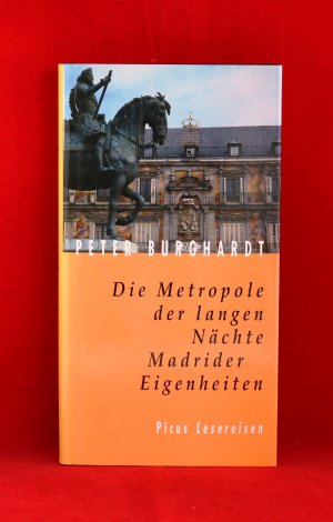 gebrauchtes Buch – Peter Burghardt – Die Metropole der langen Nächte. Madrider Eigenheiten