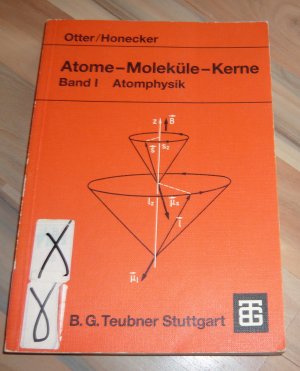 gebrauchtes Buch – Dr. Raimund Honecker & Dr – Atome - Moleküle - Kerne - Band I Atomphysik