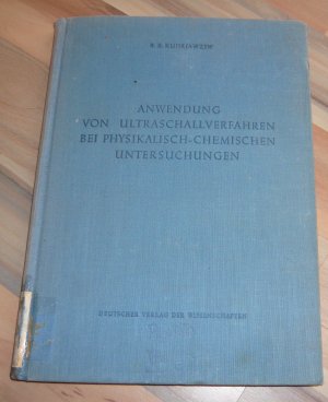 antiquarisches Buch – B.B. Kudrjawzew – Anwendung von Ultraschallverfahren bei physikalisch-chemischen Untersuchungen