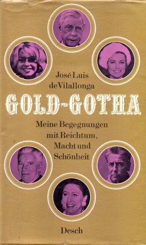 Gold-Gotha - Meine Begegnungen mit Reichtum, Macht und Schönheit