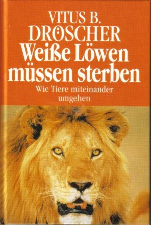 gebrauchtes Buch – Dröscher,Vitus B. – Weiße Löwen müssen sterben gebrauchtes Buch – Dröscher,Vitus B. – Weiße Löwen müssen sterben