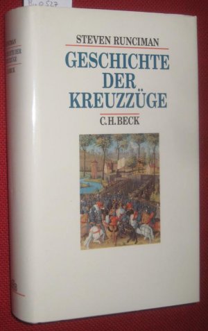 Geschichte der Kreuzzüge. Aus dem Englischen übertragen von Peter de Mendelssohn.