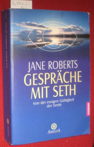 gebrauchtes Buch – Roberts, Jane und Robert F – Gespräche mit Seth: Von der ewigen Gültigkeit der Seele Aus dem Amerikanischen von Sabine Lucas.