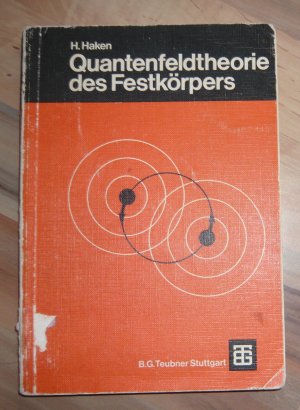 gebrauchtes Buch – H. Haken – Quantenfeldtheorie des Festkörpers