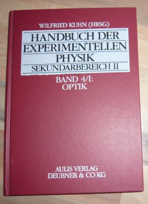 gebrauchtes Buch – Wilfried Kuhn  – Handbuch der experimentellen Physik - Sekundarbereich II - Optik