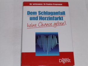 gebrauchtes Buch – Reader's Digest – Dem Schlaganfall und Herzinfarkt keine Chance geben. ihr wirksames 10-Punkte-Programm