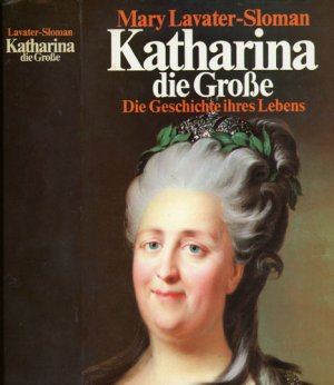 gebrauchtes Buch – Mary Lavater-Sloman – Katharina die Große